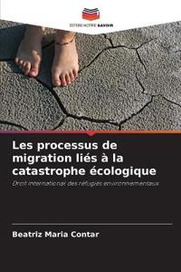 Les processus de migration liés à la catastrophe écologique