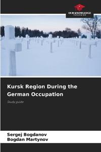 Kursk Region During the German Occupation