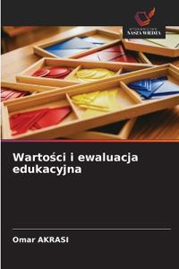 Wartosci i ewaluacja edukacyjna