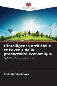 L'intelligence artificielle et l'avenir de la productivité économique