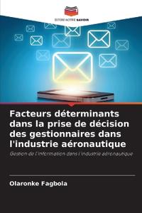 Facteurs déterminants dans la prise de décision des gestionnaires dans l'industrie aéronautique