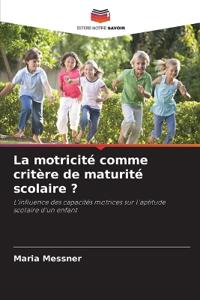 La motricité comme critère de maturité scolaire ?