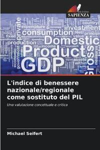 L'indice di benessere nazionale/regionale come sostituto del PIL