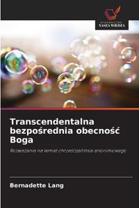 Transcendentalna bezpośrednia obecnośc Boga