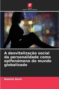 A desvitalização social da personalidade como epifenómeno do mundo globalizado