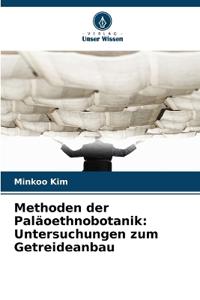 Methoden der Paläoethnobotanik
