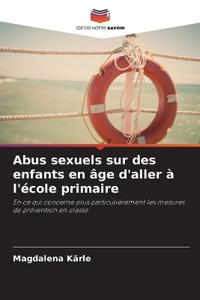 Abus sexuels sur des enfants en âge d'aller à l'école primaire