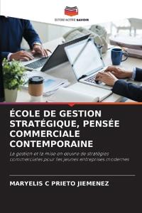 École de Gestion Stratégique, Pensée Commerciale Contemporaine