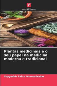 Plantas medicinais e o seu papel na medicina moderna e tradicional