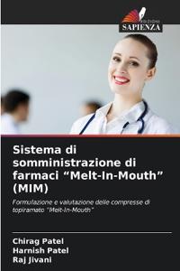 Sistema di somministrazione di farmaci "Melt-In-Mouth" (MIM)