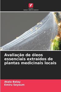 Avaliação de óleos essenciais extraídos de plantas medicinais locais