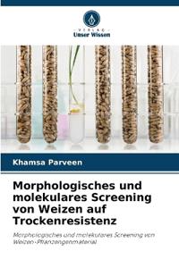 Morphologisches und molekulares Screening von Weizen auf Trockenresistenz