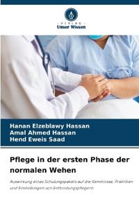 Pflege in der ersten Phase der normalen Wehen