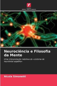 Neurociência e Filosofia da Mente