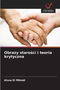 Obrazy starosci i teoria krytyczna