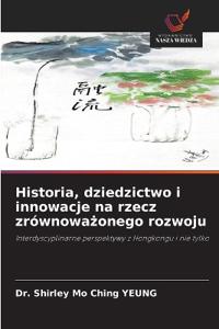 Historia, dziedzictwo i innowacje na rzecz zrównoważonego rozwoju