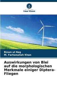 Auswirkungen von Blei auf die morphologischen Merkmale einiger Diptera-Fliegen