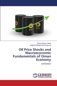 Oil Price Shocks and Macroeconomic Fundamentals of Oman Economy