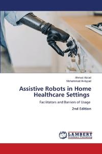 Assistive Robots in Home Healthcare Settings