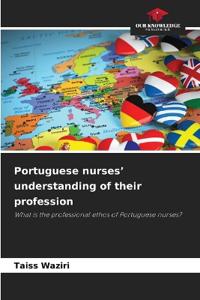 Portuguese nurses' understanding of their profession