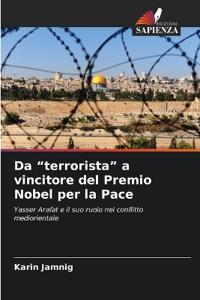 Da "terrorista" a vincitore del Premio Nobel per la Pace