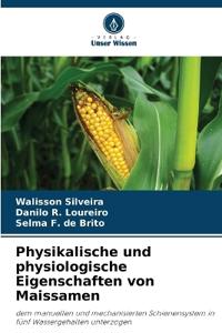 Physikalische und physiologische Eigenschaften von Maissamen