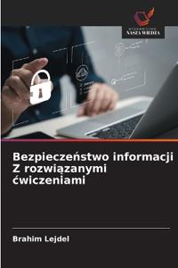 Bezpieczeństwo informacji Z rozwiązanymi cwiczeniami