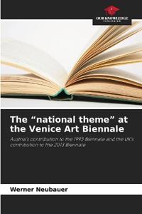 The "national theme" at the Venice Art Biennale