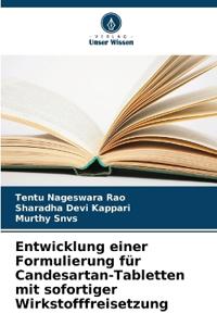 Entwicklung einer Formulierung für Candesartan-Tabletten mit sofortiger Wirkstofffreisetzung