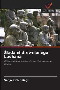 Śladami drewnianego Luohana