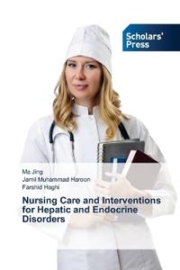 Nursing Care and Interventions for Hepatic and Endocrine Disorders
