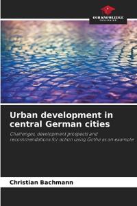 Urban development in central German cities