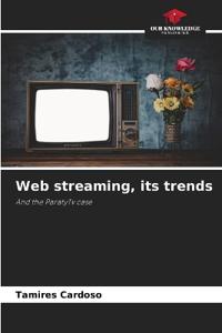Web streaming, its trends
