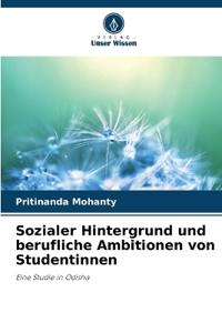 Sozialer Hintergrund und berufliche Ambitionen von Studentinnen