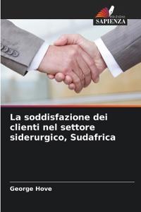 La soddisfazione dei clienti nel settore siderurgico, Sudafrica