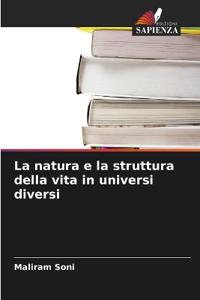 La natura e la struttura della vita in universi diversi