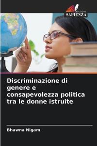 Discriminazione di genere e consapevolezza politica tra le donne istruite