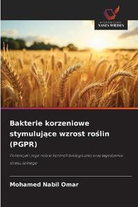 Bakterie korzeniowe stymulujace wzrost roslin (PGPR)