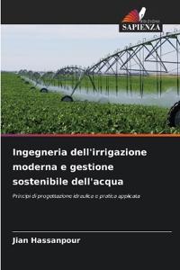 Ingegneria dell'irrigazione moderna e gestione sostenibile dell'acqua