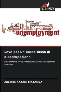 Leve per un basso tasso di disoccupazione
