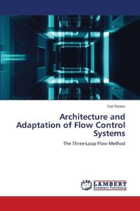 Architecture and Adaptation of Flow Control Systems