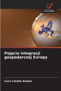 Pojecia integracji gospodarczej Europy