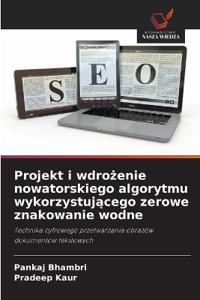 Projekt i wdrożenie nowatorskiego algorytmu wykorzystującego zerowe znakowanie wodne