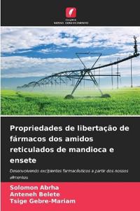 Propriedades de libertação de fármacos dos amidos reticulados de mandioca e ensete