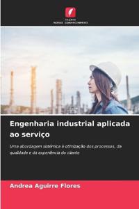 Engenharia industrial aplicada ao serviço