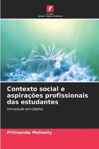 Contexto social e aspirações profissionais das estudantes