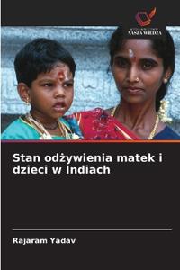 Stan odzywienia matek i dzieci w Indiach