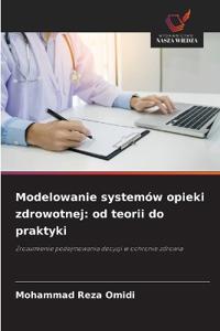 Modelowanie systemów opieki zdrowotnej