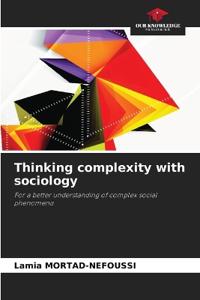 Thinking complexity with sociology