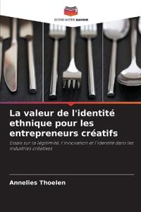 La valeur de l'identité ethnique pour les entrepreneurs créatifs
